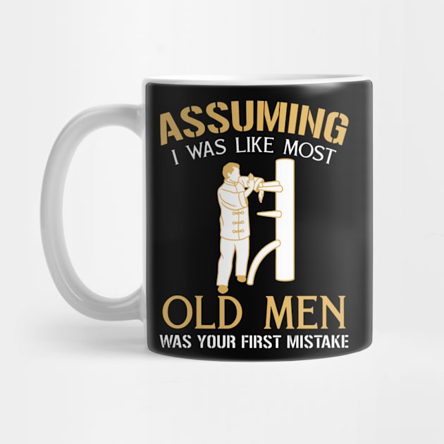 Wing Chun - Assuming I Was Like Most Old Men by QUYNH SOCIU